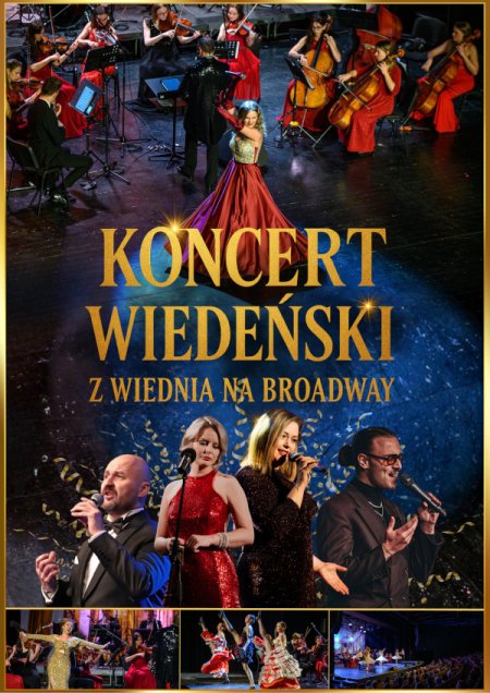 „ Koncert Wiedeński – Noworoczna Gala 2026 –   z Wiednia na Broadway!”