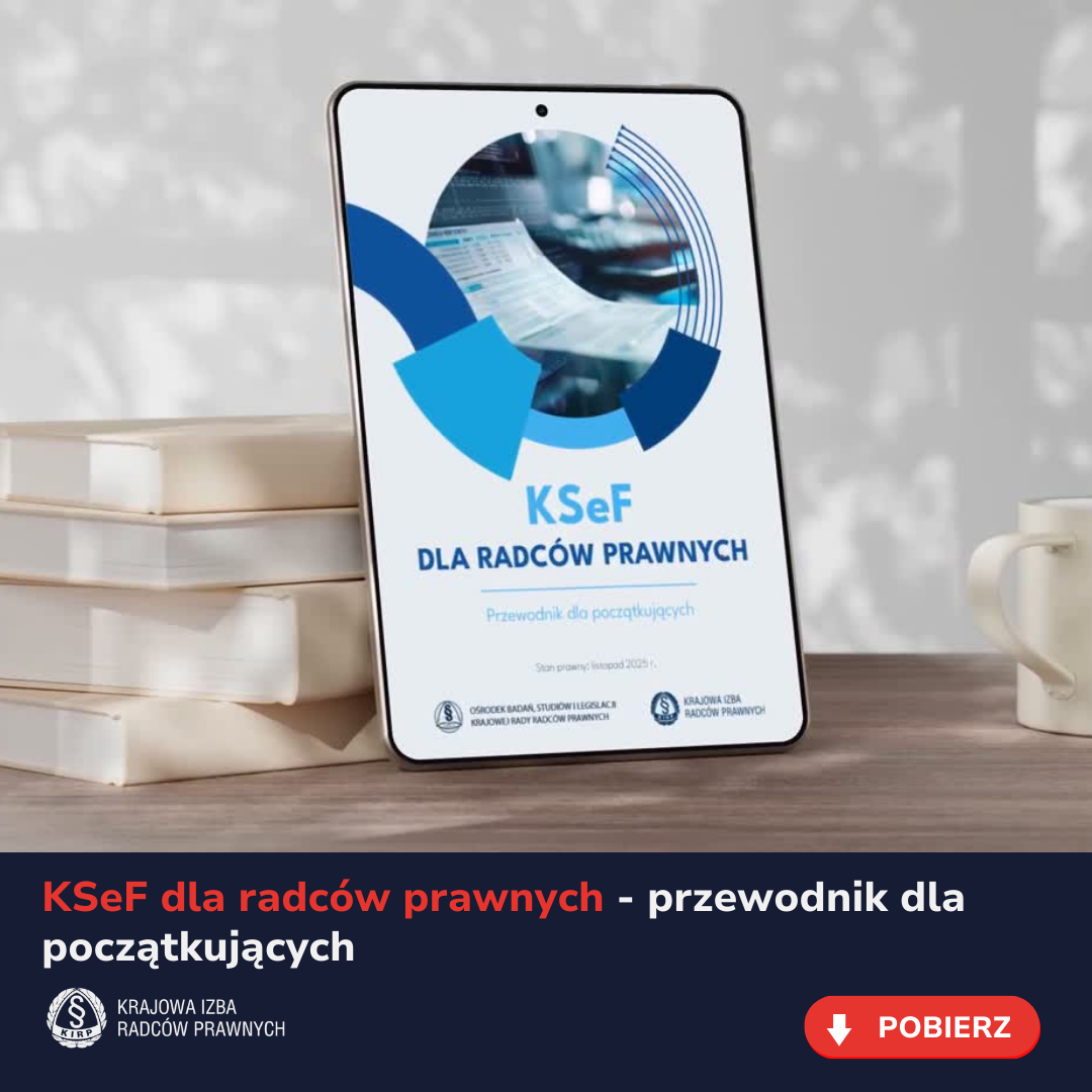 Nowa publikacja KIRP „KSeF dla radców prawnych- poradnik dla początkujących”